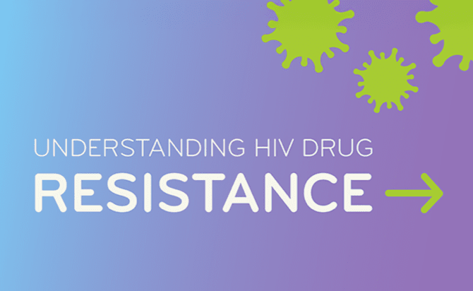 Learn About Resistance and How it Can Impact Treatment. 